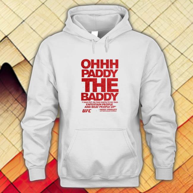 Ufc paddy the baddy pimblett quote T-Shirt Ufc paddy the baddy pimblett quote Tee Shirt