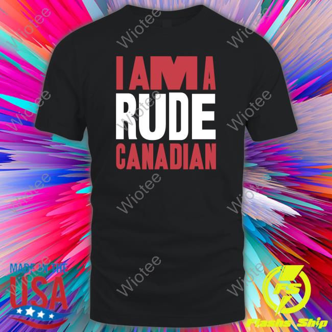 Herculez Gomez I Am A Rude Canadian Shirt Tactical Manager Long Sleeve