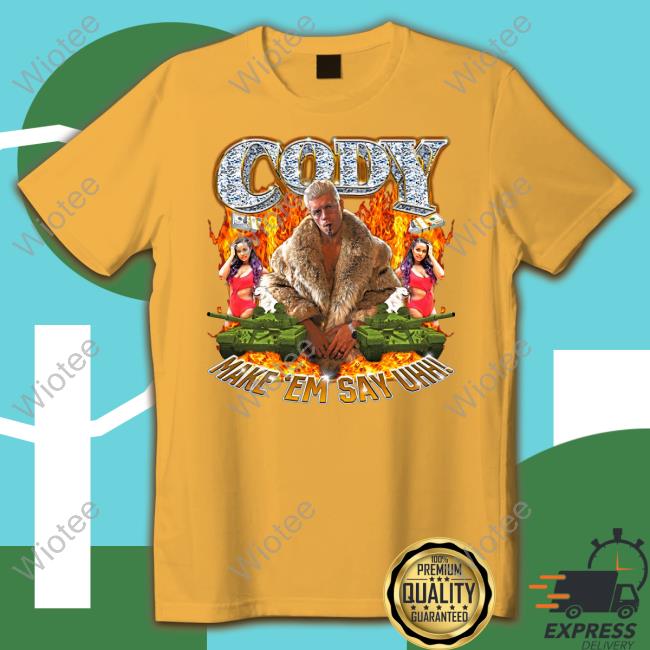 Cody Make Em Say Uhh Tee Shirt