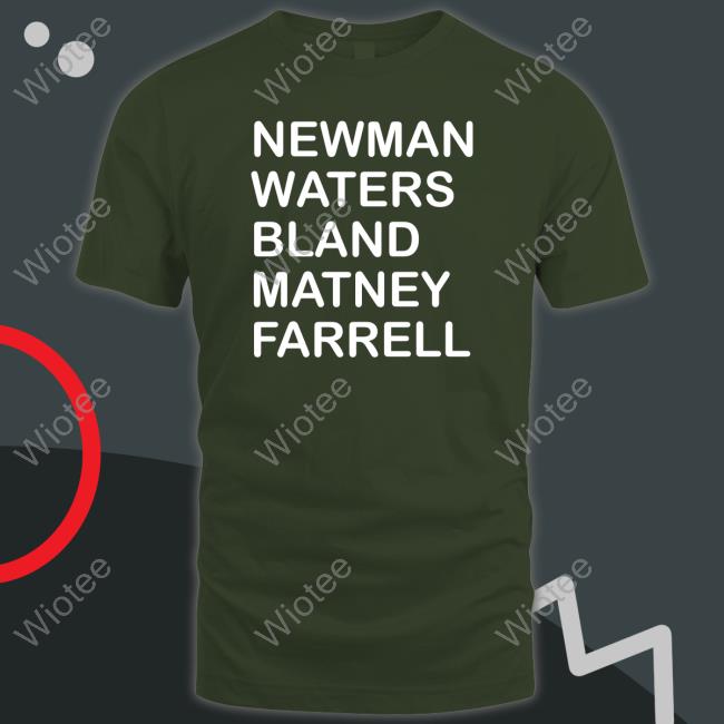 Newman Waters Bland Matney Farrell Tee