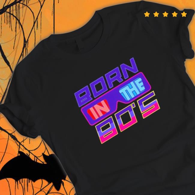 Official Born in the 80s Shirt Official Born in the 80s Cap