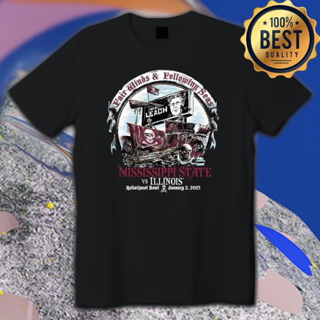 Msu Vs Illinois Football Mike Leach Fair Winds And Following Seas Reliaquest Bowl 2023 Shirts Msu Vs Illinois Football Mike Leach Fair Winds And Following Seas Reliaquest Bowl 2023 Shirts
