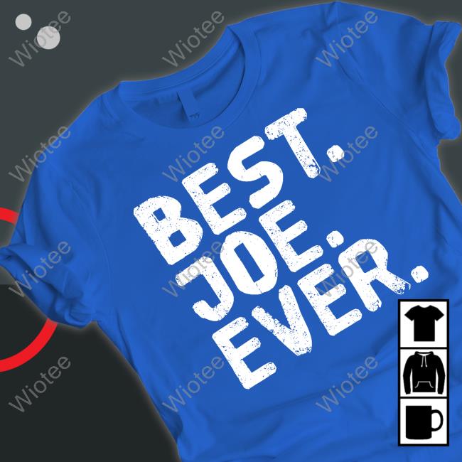 Joe Guidice Best Joe Ever T Shirt Realhousewives Best Joe Ever T-Shirt