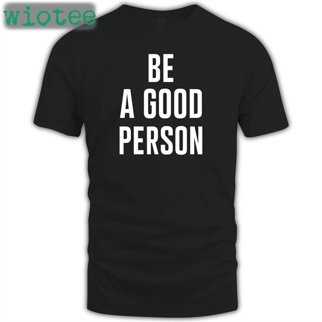 Tesho Akindele Be A Good Person Tee Tesho13