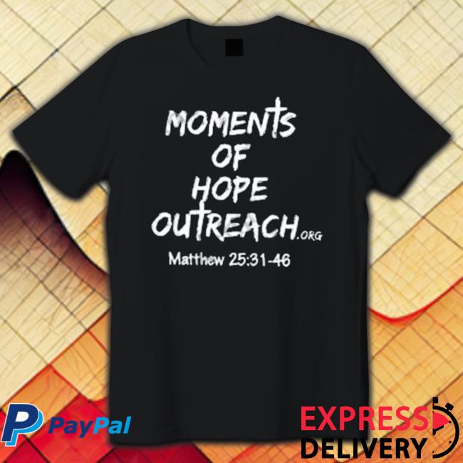 Moments Of Hope Outreach Matthew 25 31 48 Hooded Sweatshirt Moments Of Hope Outreach Matthew 25 31 48 Hooded Sweatshirt