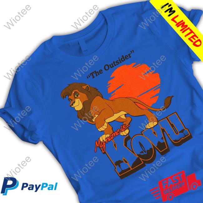 The Outsider My Name Is Kovu Shirts