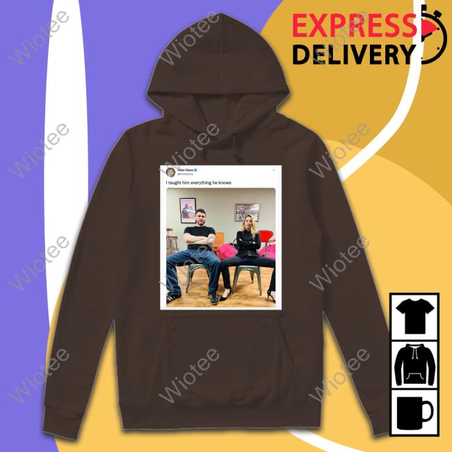 Nicki Clyne I Taught Him Everything He Knows Long Sleeve T Shirt I Taught Him Everything He Knows Nicki Clyne T Shirt