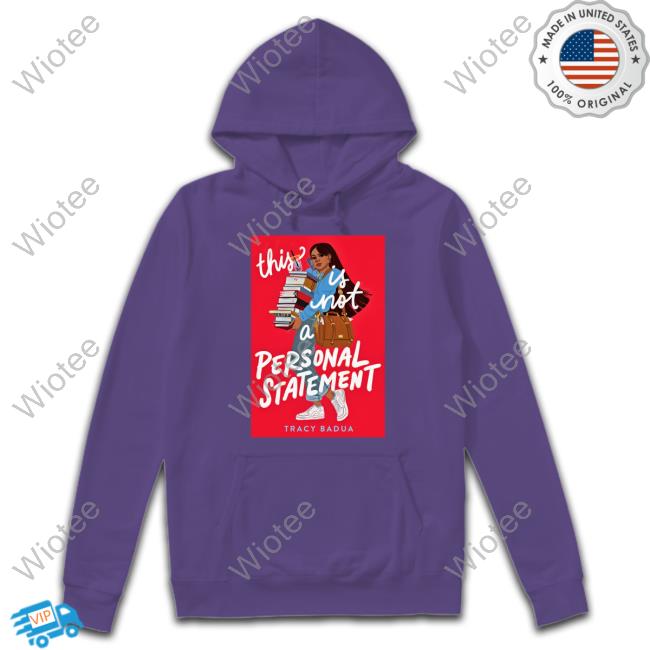 This Is Not A Personal Statement Shirt Funny Tracy Badua This Is Not A Personal Statement Sweatshirt