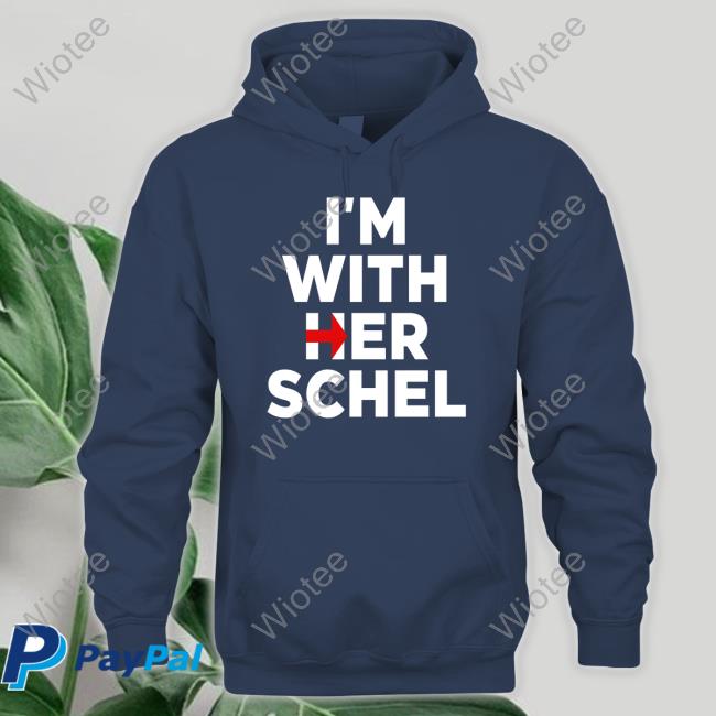 I'm With Her Schel Tee Official I'm With Her Schel Shirt