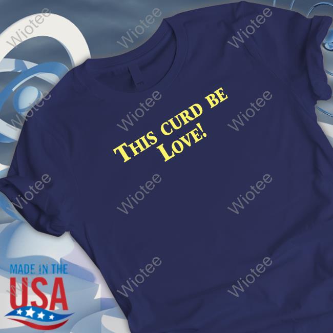 Official Poorly Translated Shirts This Curd Be Love Tee This Curd Be Love Tee