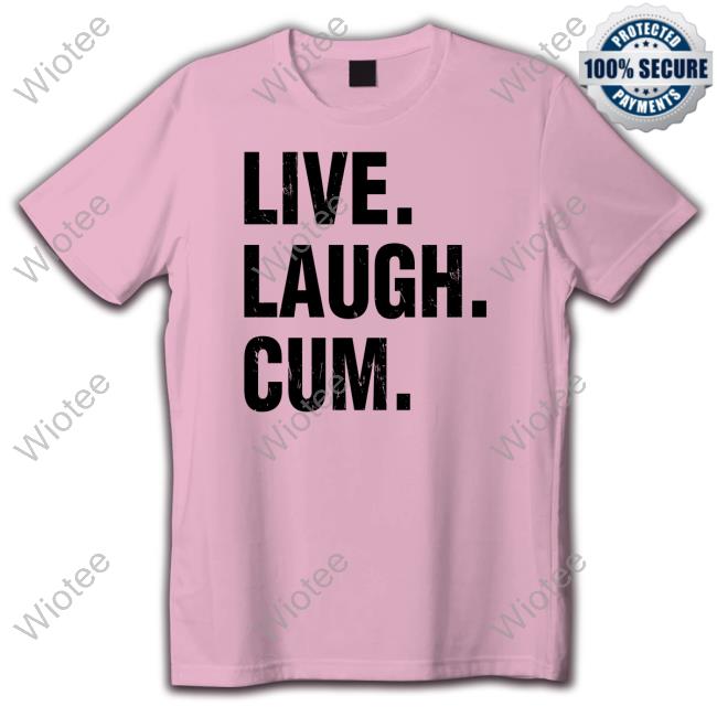 Live Laugh Cum Long Sleeve