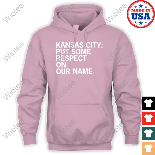 Kansas City Put Some Respect On Our Name Long Sleeve T Shirt Raygun Kansas City Put Some Respect On Our Name T Shirts
