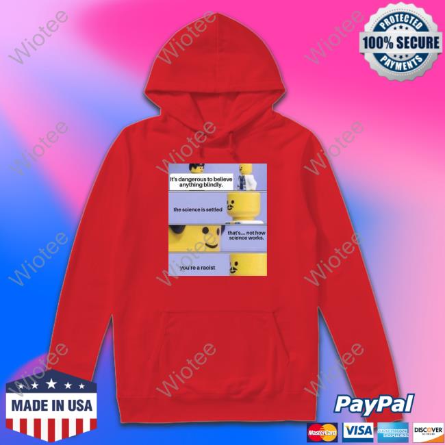 It's Dangerous To Believe Anything Blindly Shirt It's Dangerous To Believe Anything Blindly Hoodie Elon Musk