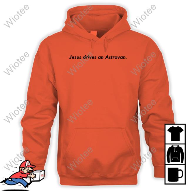 Mt Joy Merch Jesus Drives An Astrovan Tee Shirt Mt Joy Merch Jesus Drives An Astrovan Sweatshirt