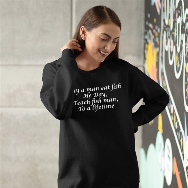 Goodshirts Merch Poorly Translated Shirts Buy A Man Eat Fish He Day Teach Fish Man To A Lifetime Shirt