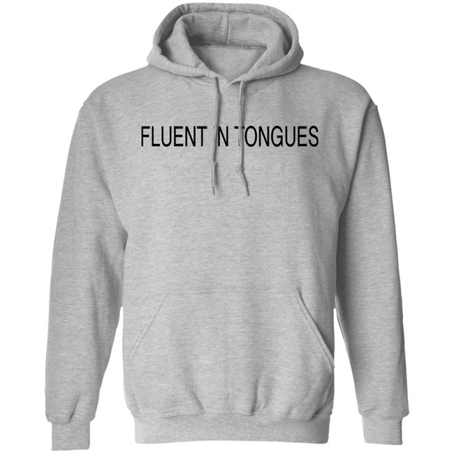 Inioluwa Fluent In Tongues Shirt Inioluwa Fluent In Tongues Shirt