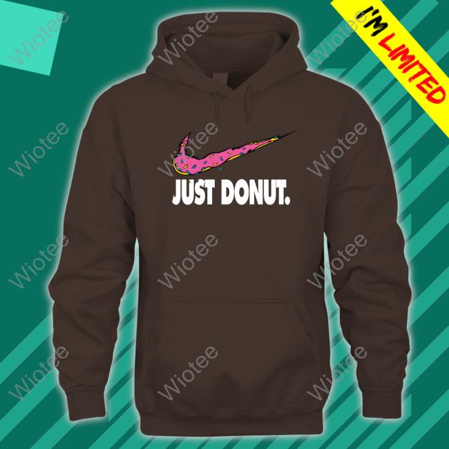 Official Just Donut Tee Shirt Just Donut Hoodie