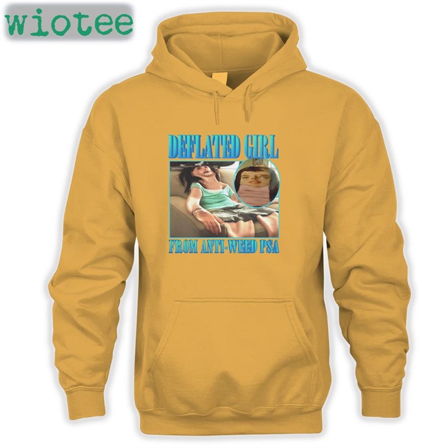 Deflated Girl From Anti-Weed Psa Shirt Goodshirts Merch Shirts That Go Hard