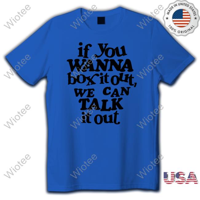 Bffs If You Wanna Box It Out We Can Talk It Out T Shirt