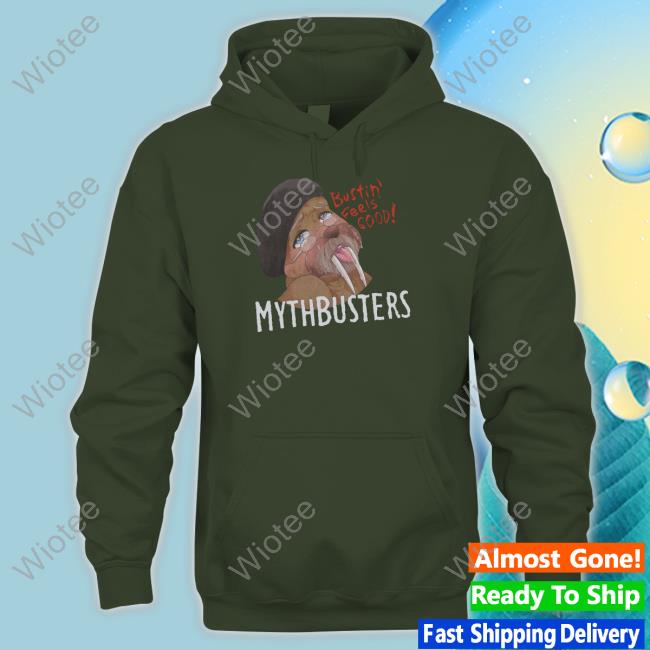 Mythbusters Walrus Bustin Feels Good T Shirt Mythbusters Walrus Bustin Feels Good Shirt