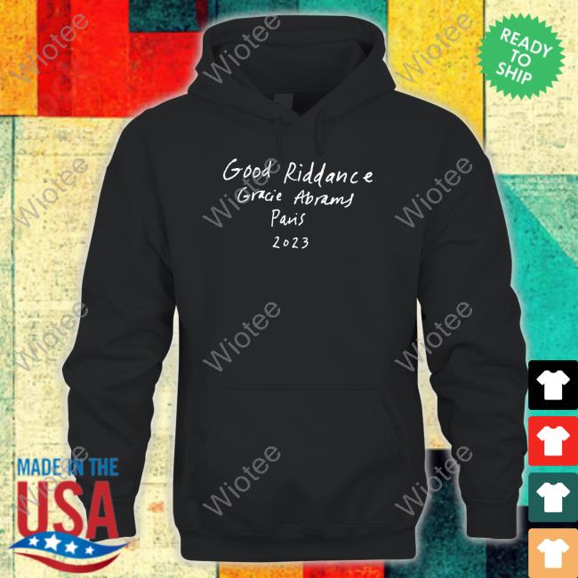 Good Riddance TShirts Gracie Abrams Nation
