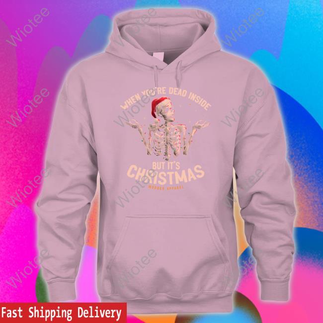Murder Apparel Merch When You're Dead Inside But It's Christmas Shirts Murder Apparel Merch When You're Dead Inside But It's Christmas Long Sleeve Tee