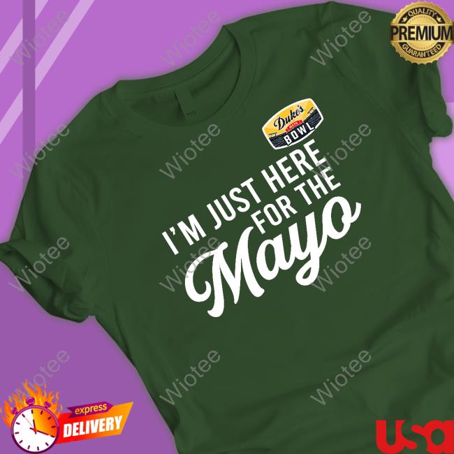 I'm Just Here For The Mayo Sweatshirt Sports Center Sports Center I'm Just Here For The Mayo Shirts
