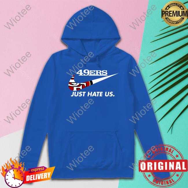 Kyle Shanahan 49Ers Just Hate Us T Shirt Kyle Shanahan 49Ers Just Hate Us Shirt