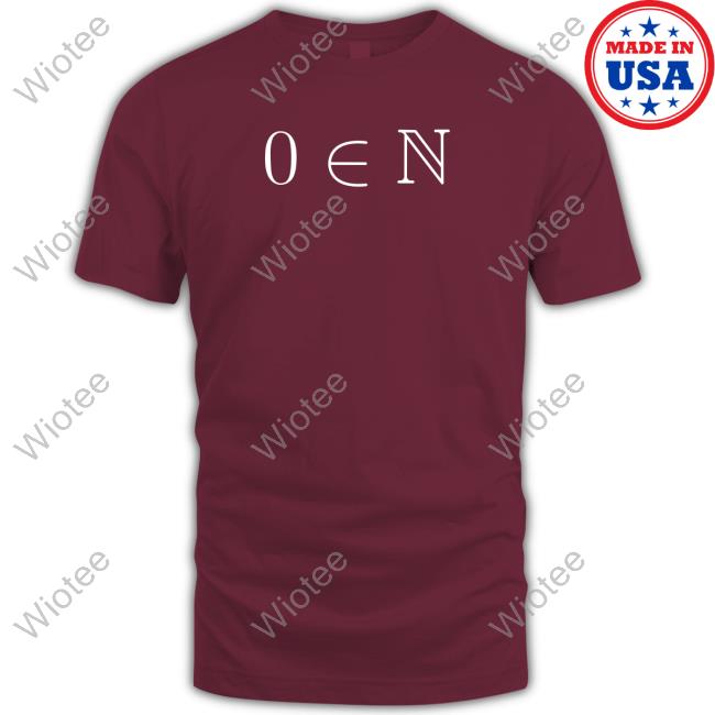 Anthony Bonato Zero Is A Natural Number T Shirt Zero Is A Natural Number Shirts