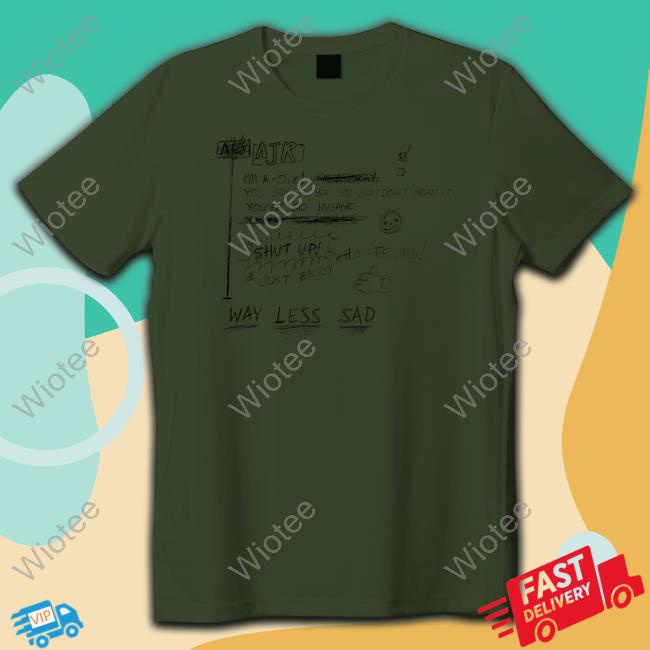 Ajr Merch Way Less Sad Sweatshirt Way Less Sad Shirt