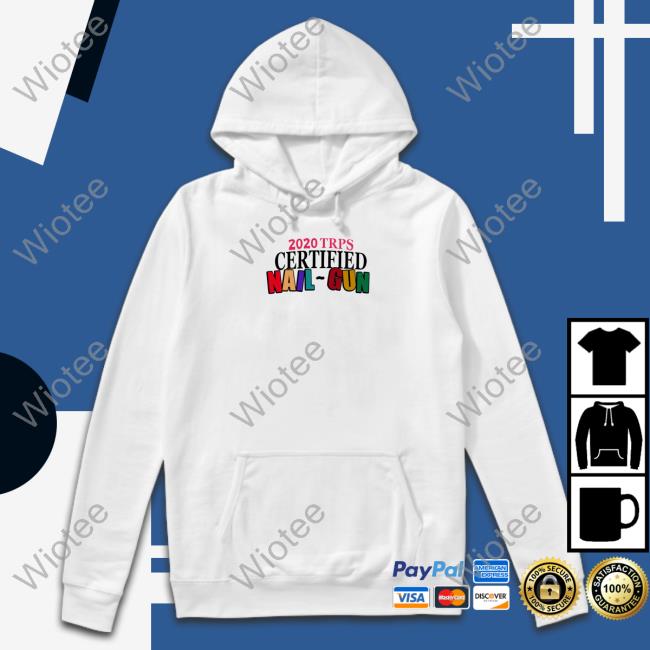 Andy 222 Merch 2020 Trps Certified Nail-Gun T Shirt
