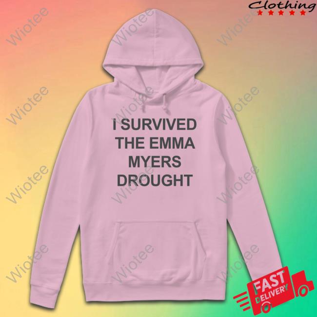 I Survived The Emma Myers Drought T-Shirt