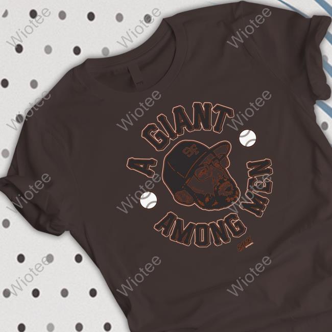 Official A Giant Among Men San Francisco Baseball Smack Shirts A Giant Among Men San Francisco Baseball Smack Tee