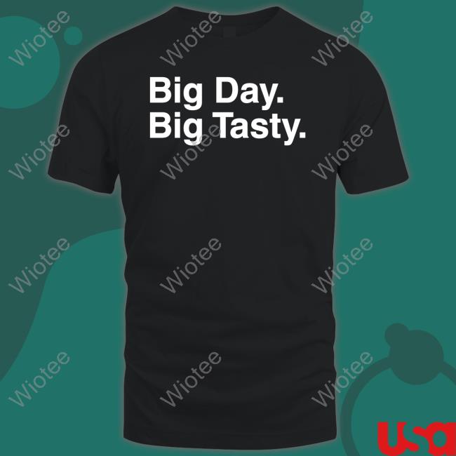 Official Big Day Big Tasty T Shirt