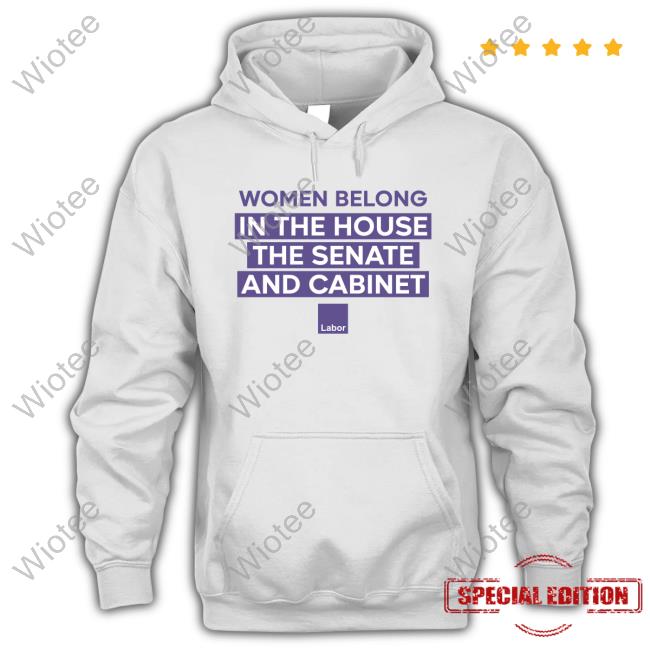 Women Belong In The House The Senate And Cabinet Shirt 2022 Sally Sitou