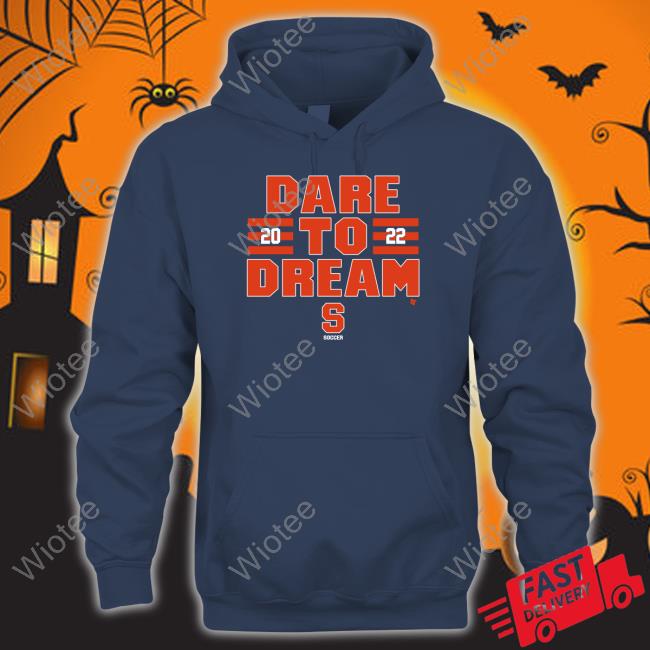 Dare To Dream 2022 Shirt Breakingt