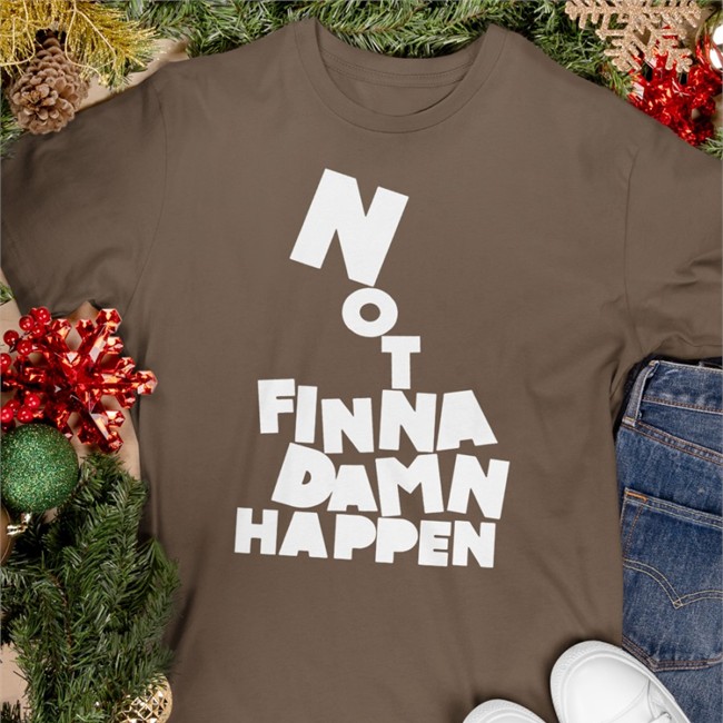 Not Finna Damn Happen Sweatshirt The Barstool Sports Store Not Finna Damn Happen Shirts