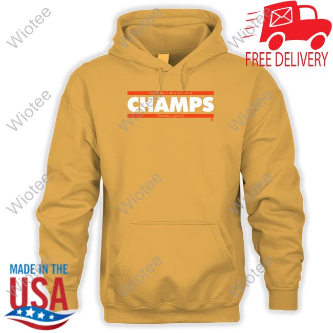 No. 1 Overall Pick Champs Shirts 2023 No. 1 Overall Pick Champs Thank Lovie Tee