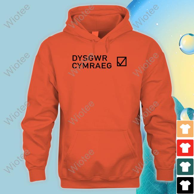 Bagsy Merch Dysgwr Cymraeg Hoodie Official Bagsy Merch Dysgwr Cymraeg Tee Shirt