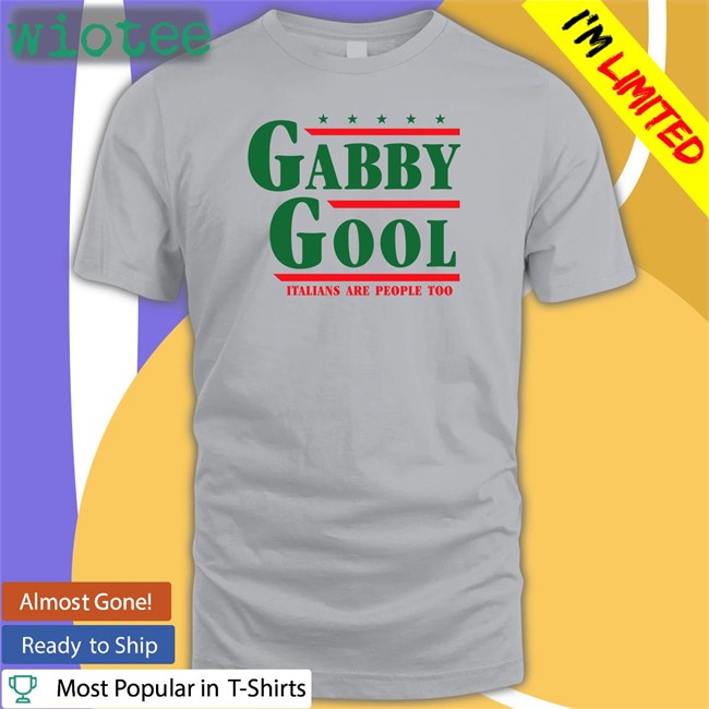 Shitheadsteve Gabby Gool Italians Are People Too Crewneck Sweatshirt Shitheadsteve Gabby Gool Italians Are People Too Tee Shirt