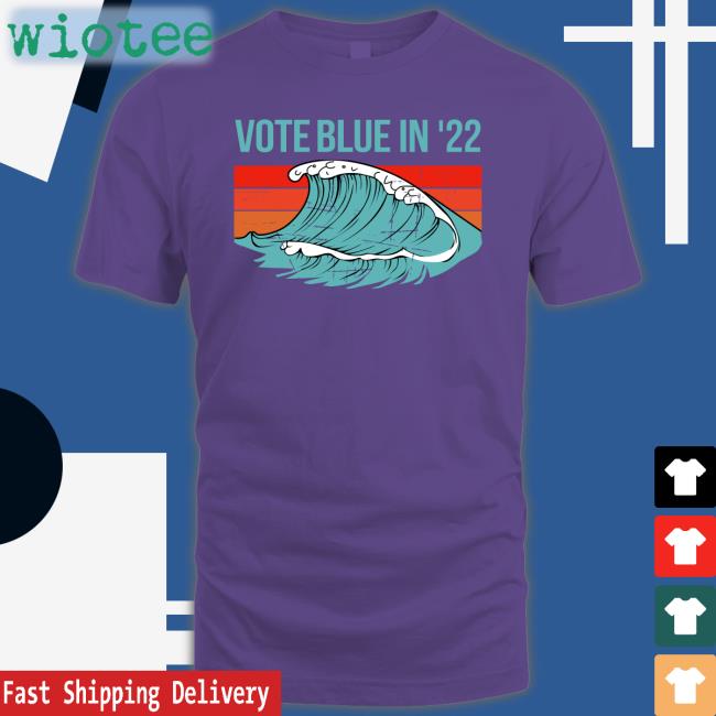 Vote Blue In 22 Shirts Viggycat