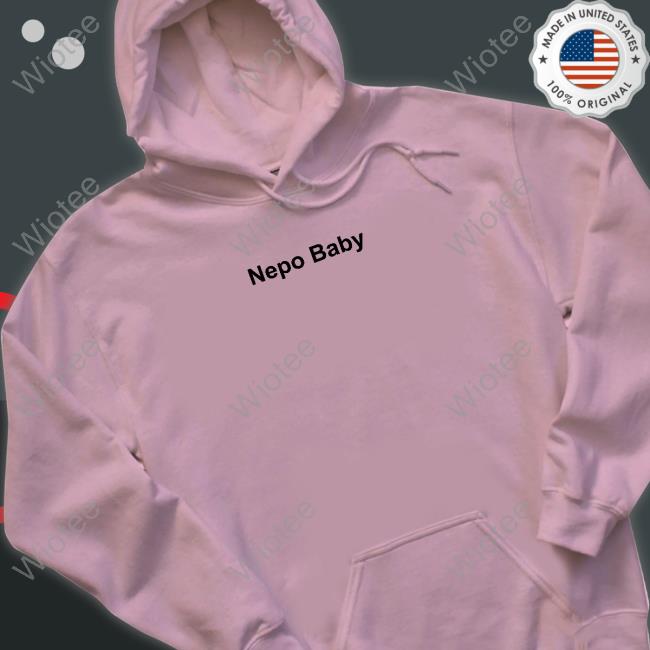 Hailey Baldwin Nepo Baby Hoodie Hailey Baldwin Nepo Baby Tee Shirt Pop Crave