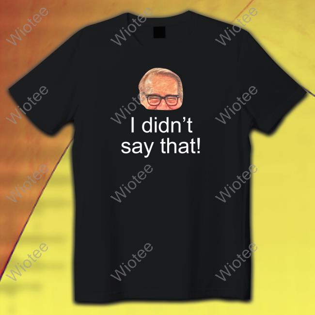Mark Rosen I Didn't Say That T-Shirt