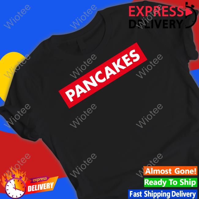 Official Pancakes T Shirts