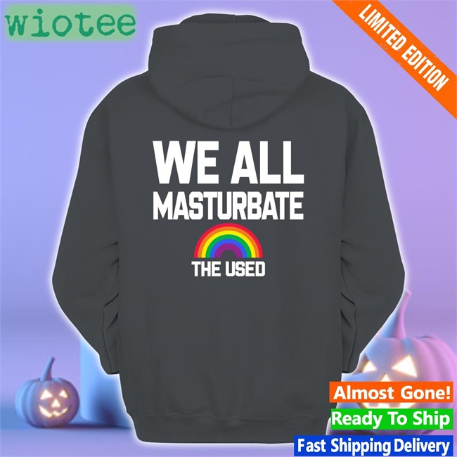 Oftenjjk The Used Band Gay Or Straight We All Masturbate T Shirt Gay Or Straight We All Masturbate The Used T Shirts
