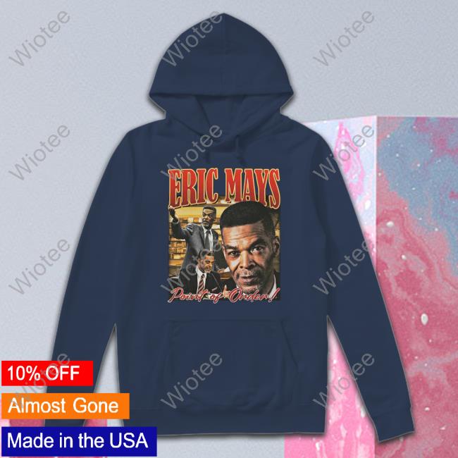 Official Eric Mays Point Of Order T Shirt