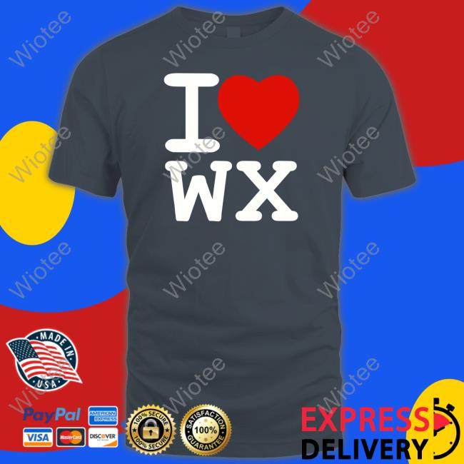 I Love Wx Tee Shirt I Love Wx T-Shirt Ryan Hall Y’All