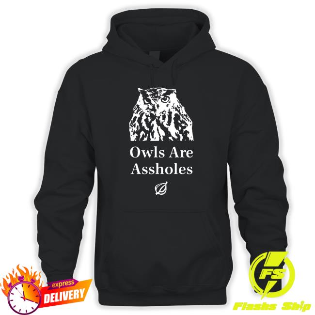 The Onion Owls are assholes Tee