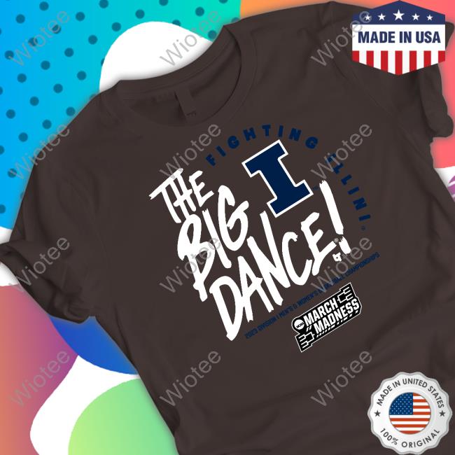 The Big Dance Fighting Illini 2023 Division I Men's & Women's Basketball Championships Tee The Big Dance Fighting Illini T Shirt