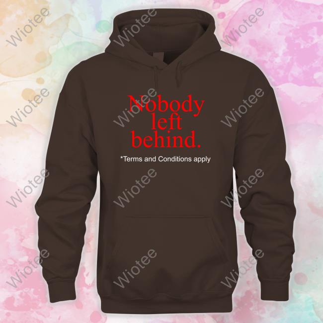 Nobody Left Behind Apparel Tee Shirt